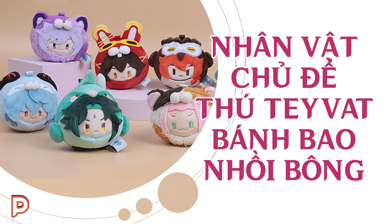 [Genshin Official - Pre Order] Nhân vật chủ đề thú Teyvat bánh bao nhồi bông