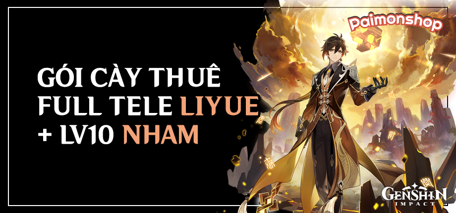 Gói cày thuê Full Tele (Liyue) + Lv 10 Nham Thần Đồng