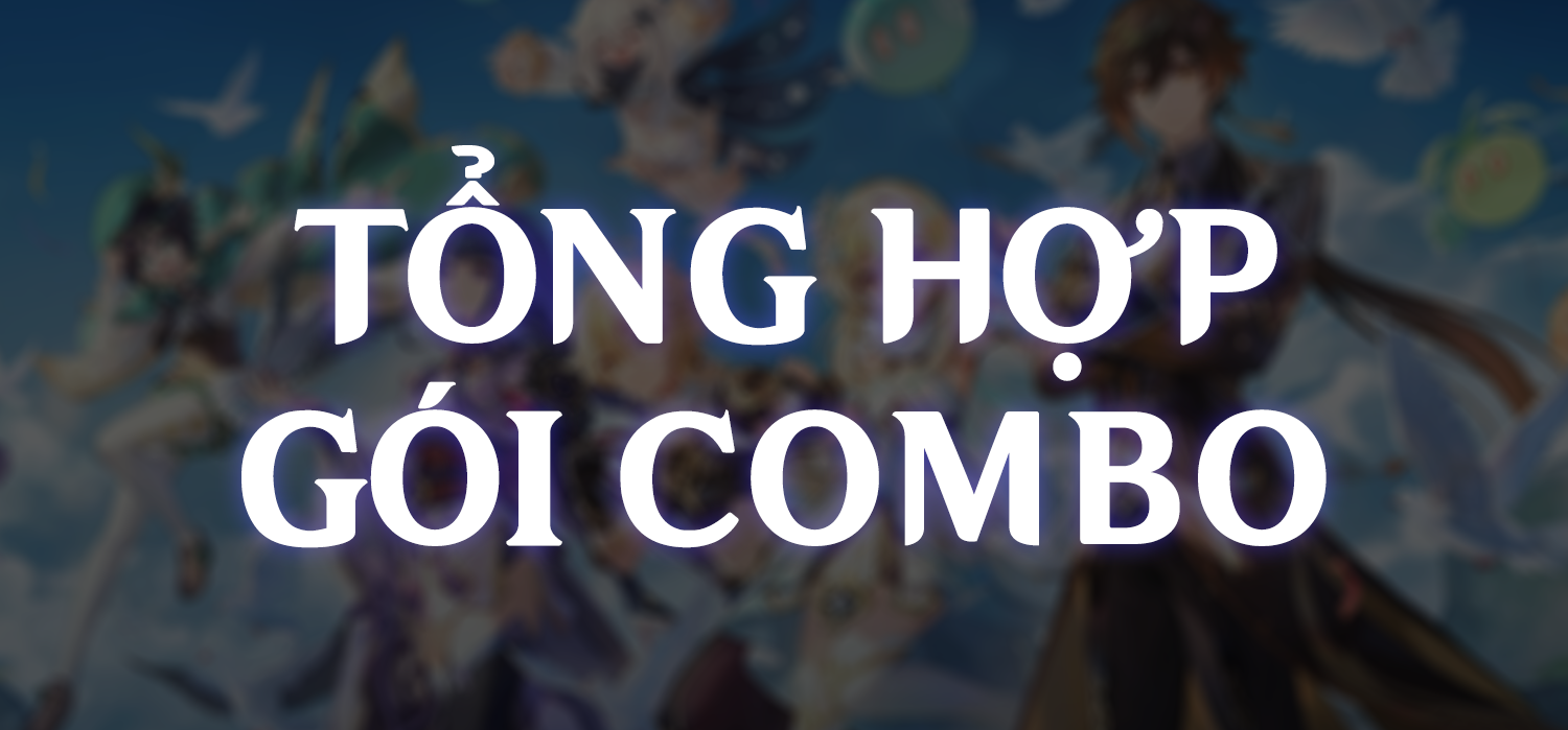 Tổng hợp các gói Combo