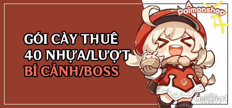 Gói cày thuê Bí cảnh/Boss (40 nhựa/Lượt)