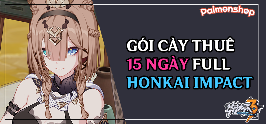 Gói cày thuê Honkai Impact (15 ngày)