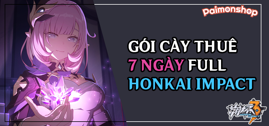 Gói cày thuê Honkai Impact (7 ngày)