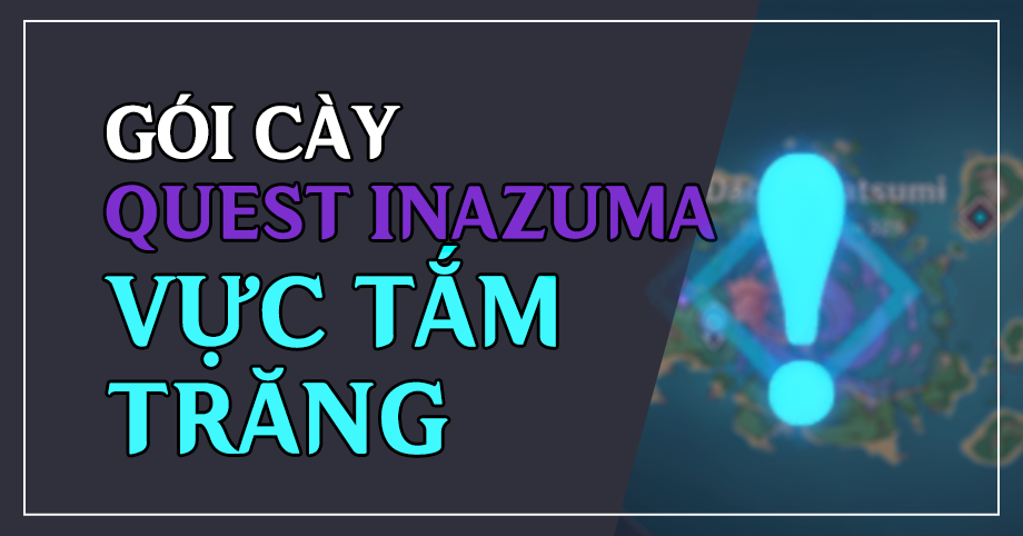 Gói cày thuê Quest Inazuma Vực Tắm Trăng