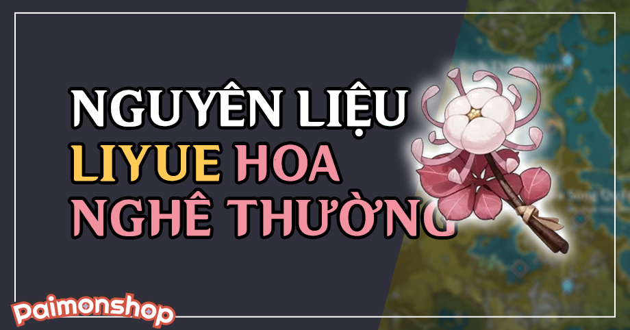 Gói cày nguyên liệu Liyue (1 Hoa Nghê Thường)