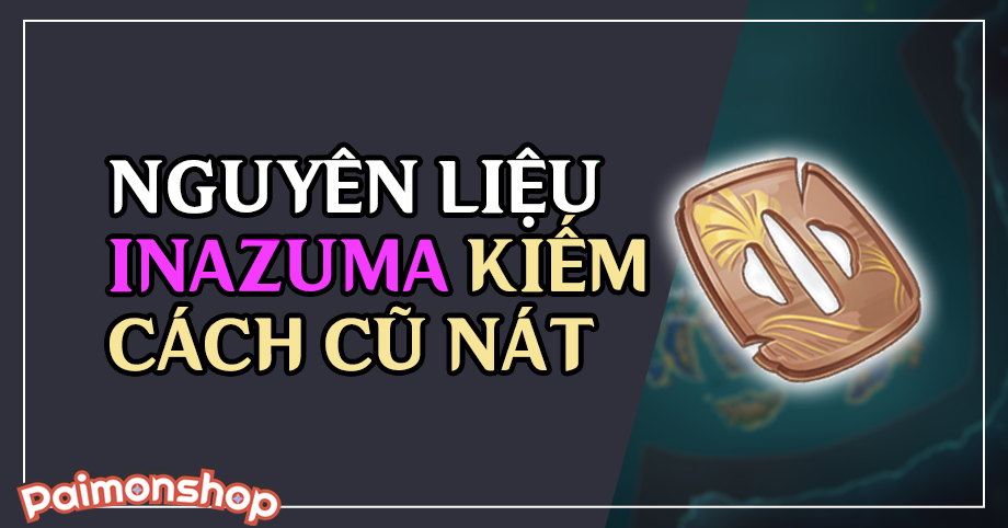 Gói cày nguyên liệu Inazuma (10 Kiếm Cách Cũ Nát)
