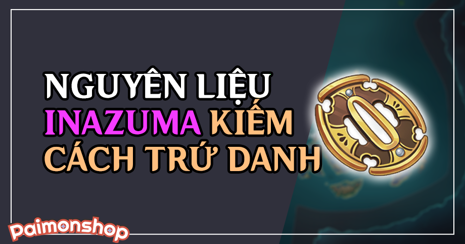 Gói cày nguyên liệu Inazuma (10 Kiếm Cách Trứ Danh)