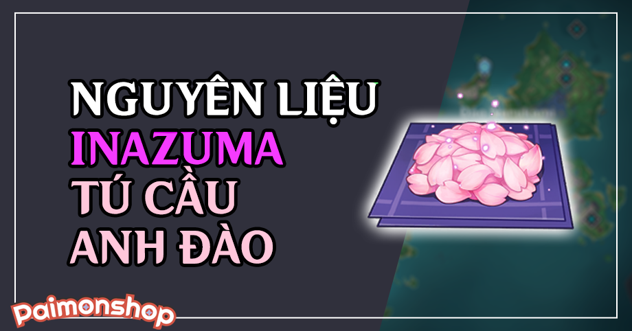 Gói cày nguyên liệu Inazuma (1 Tú Cầu Anh Đào)