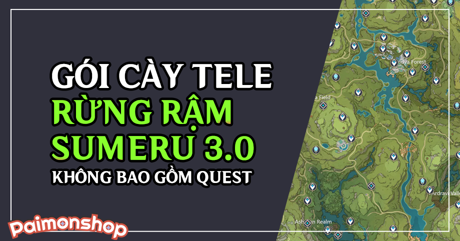 Gói cày thuê Tele Sumeru 3.0 (Không bao gồm Quest)