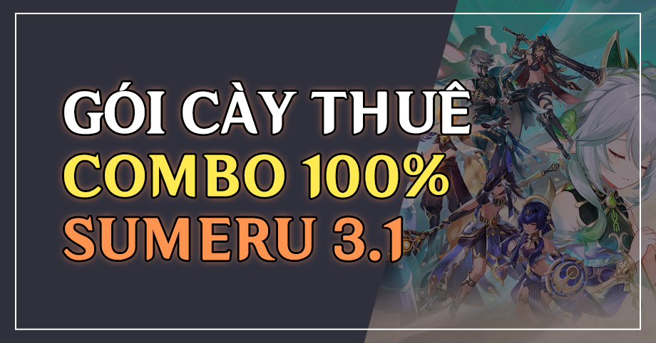 Gói cày thuê Combo Full 100% Sumeru 3.1