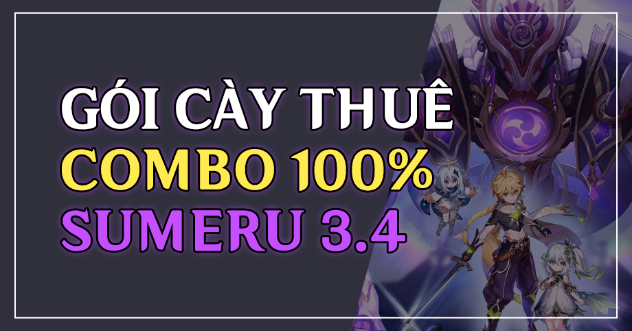 Gói cày thuê Combo Full 100% Sumeru 3.4