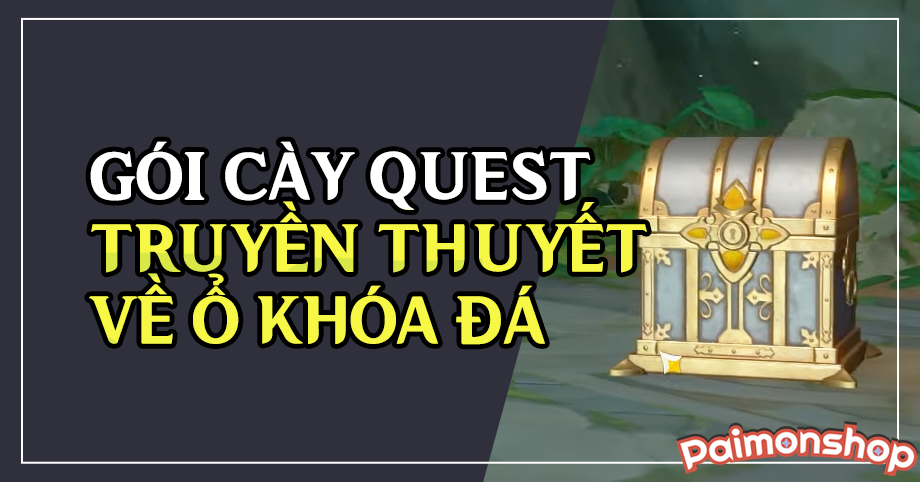 Gói cày thuê Quest Truyền Thuyết Về Ổ Khóa Đá