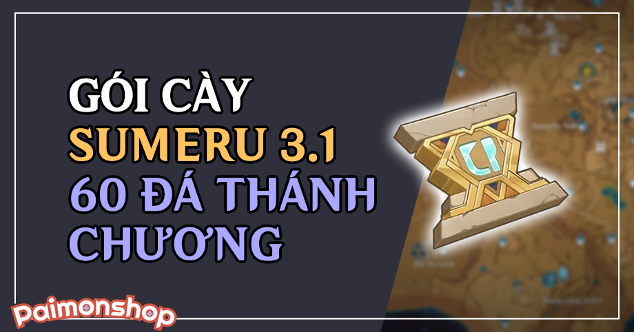 Gói cày 60 Đá Thánh Chương Sumeru 3.1