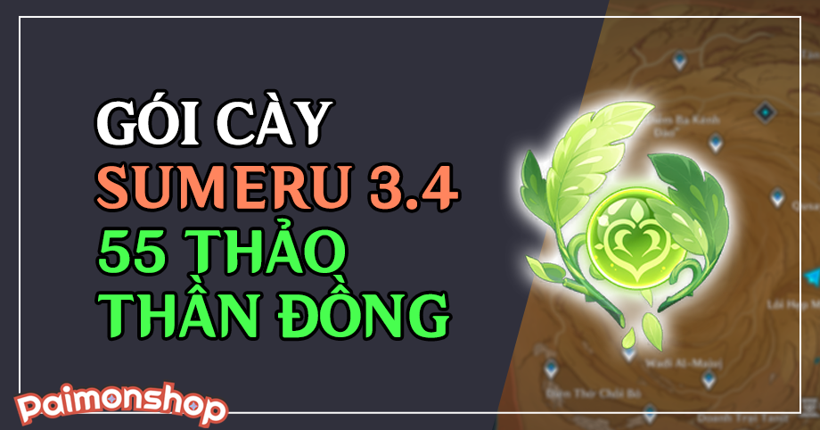 Gói cày Sumeru 3.4 (55 Thảo Thần Đồng)
