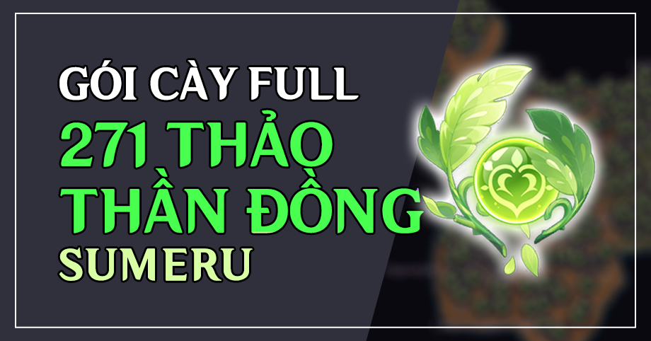 Gói cày Full 271 Thảo Thần Đồng (Không bao gồm Quest)