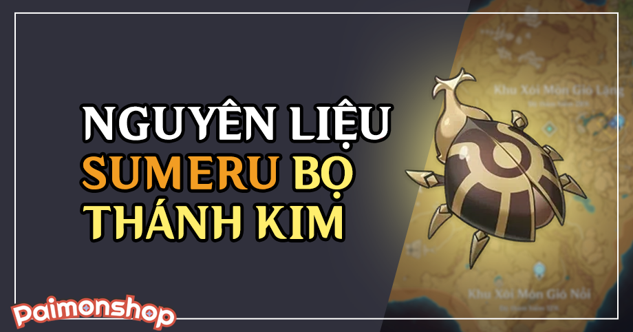 Gói cày nguyên liệu Sumeru (1 Bọ Thánh Kim)